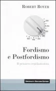 Copertina libro <b>Fordismo e postfordismo<br></b>(titolo originale o altro titolo: <i>Théorie de la régulation</i>)