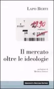 Copertina libro <b>Il mercato oltre le ideologie</b>
