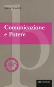 Copertina libro <b>Comunicazione e potere<br></b>(titolo originale o altro titolo: <i>Communication power</i>)