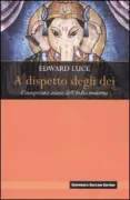 Copertina libro <b>A dispetto degli dei<br></b>(titolo originale o altro titolo: <i>In spite of the gods. -</i>)