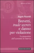 Copertina libro <b>Brevetti, trade secrets e danno per violazione</b>