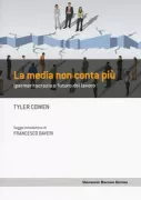 Copertina libro <b>La media non conta più<br></b>(titolo originale o altro titolo: <i>Average is over</i>)
