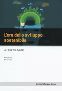 Copertina libro <b>L'era dello sviluppo sostenibile<br></b>(titolo originale o altro titolo: <i>The age of sustainable development</i>)