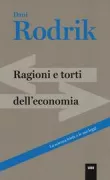 Copertina libro <b>Ragioni e torti dell'economia<br></b>(titolo originale o altro titolo: <i>Economics rules</i>)