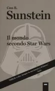 Copertina libro <b>Il mondo secondo Star Wars<br></b>(titolo originale o altro titolo: <i>The world according to Star Wars</i>)
