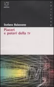 Copertina libro <b>Piaceri e poteri della TV</b>