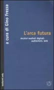 Copertina libro <b>L'arca futura</b>