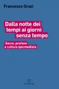 Copertina libro <b>Dalla notte dei tempi ai giorni senza tempo</b>