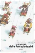 Copertina libro <b>L'inverno della famiglia Topini<br></b>(titolo originale o altro titolo: <i>Juyon-hiki no samui fuyu</i>)