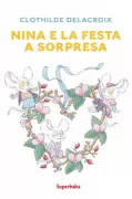 Copertina libro <b>Nina e la festa a sorpresa<br></b>(titolo originale o altro titolo: <i>La surprise</i>)