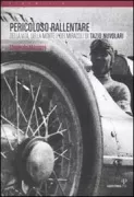 Copertina libro <b>Pericoloso rallentare</b>