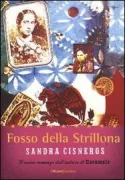 Copertina libro <b>Fosso della strillona e altri racconti<br></b>(titolo originale o altro titolo: <i>Woman hollering creek, and other stories</i>)