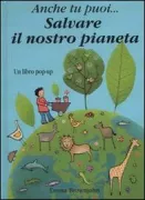 Copertina libro <b>Anche tu puoi ... salvare il nostro pianeta</b>