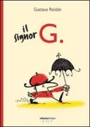 Copertina libro <b>Il signor G<br></b>(titolo originale o altro titolo: <i>El senor G</i>)