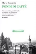 Copertina libro <b>Fondi di caffè<br></b>(titolo originale o altro titolo: <i>La borra del café</i>)