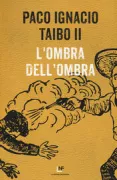 Copertina libro <b>L'ombra dell'ombra<br></b>(titolo originale o altro titolo: <i>Sombra de la sombra. -</i>)