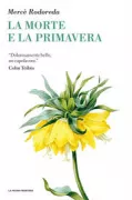 Copertina libro <b>La morte e la primavera<br></b>(titolo originale o altro titolo: <i>La mort i la primavera</i>)
