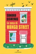 Copertina libro <b>La casa di Mango Street<br></b>(titolo originale o altro titolo: <i>The house on Mango Street</i>)
