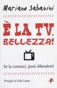 Copertina libro <b>È la tv, bellezza!</b>