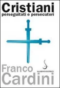 Copertina libro <b>Cristiani perseguitati e persecutori</b>