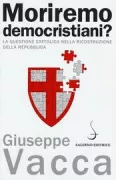 Copertina libro <b>Moriremo democristiani?</b>