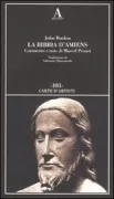 Copertina libro <b>La Bibbia d'Amiens<br></b>(titolo originale o altro titolo: <i>The Bible of Amiens</i>)