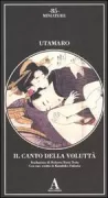 Copertina libro <b>Il canto della voluttà<br></b>(titolo originale o altro titolo: <i>Uta makura</i>)