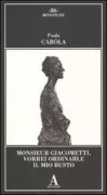 Copertina libro <b>Monsieur Giacometti, vorrei ordinarle il mio busto<br></b>(titolo originale o altro titolo: <i>Monsieur Giacometti, je voudrais vous commander mon buste</i>)