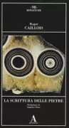Copertina libro <b>La scrittura delle pietre<br></b>(titolo originale o altro titolo: <i>L'écriture des pierres</i>)