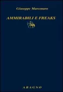Copertina libro <b>Ammirabili & freaks</b>