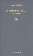 Copertina libro <b>La madre di Giuda, Pilato</b>