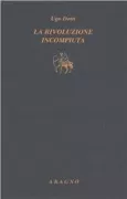 Copertina libro <b>La rivoluzione incompiuta</b>