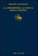 Copertina libro <b>La preistoria acustica della poesia</b>