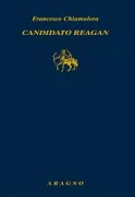 Copertina libro <b>Candidato Reagan</b>