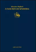 Copertina libro <b>I fascisti di sinistra e altri scritti sulla prosa</b>