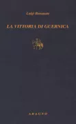 Copertina libro <b>La vittoria di Guernica</b>