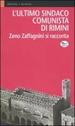 Copertina libro <b>L'ultimo sindaco comunista di Rimini</b>