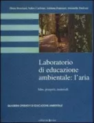 Copertina libro <b>Laboratorio di educazione ambientale: l'aria</b>