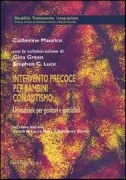 Copertina libro <b>Intervento precoce per bambini con autismo<br></b>(titolo originale o altro titolo: <i>Behavioral intervention for young children with autism</i>)