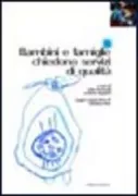 Copertina libro <b>Bambini e famiglie chiedono servizi di qualità </b>