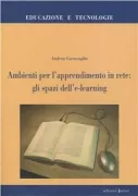 Copertina libro <b>Ambienti per l'apprendimento in rete: gli spazi dell'e-learning</b>