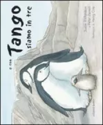 Copertina libro <b>E con Tango siamo in tre<br></b>(titolo originale o altro titolo: <i>And Tango makes three</i>)
