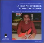 Copertina libro <b>La cosa più difficile è farlo stare in piedi</b>