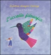 Copertina libro <b>L'uccello filosofia<br></b>(titolo originale o altro titolo: <i>L'oiseau philosophie</i>)