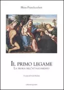 Copertina libro <b>Il primo legame<br></b>(titolo originale o altro titolo: <i>Le premier lien. Theorie de l'attachement</i>)