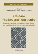 Copertina libro <b>Educare «nella e alla» età senile</b>