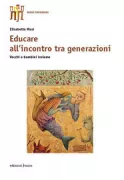 Copertina libro <b>Educare all'incontro tra generazioni</b>