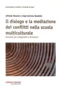 Copertina libro <b>Il dialogo e la mediazione dei conflitti nella scuola multiculturale</b>
