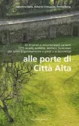 Copertina libro <b>Alle porte di Città Alta</b>