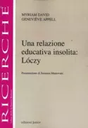 Copertina libro <b>Una relazione educativa insolita<br></b>(titolo originale o altro titolo: <i>Loczy ou le maternage insolite</i>)